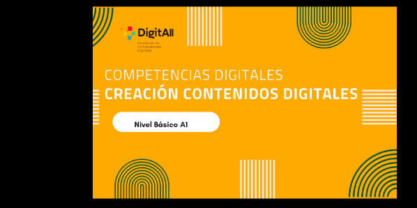 Competencias digitales. Creación Contenidos Digitales. Básico 1 (A1)