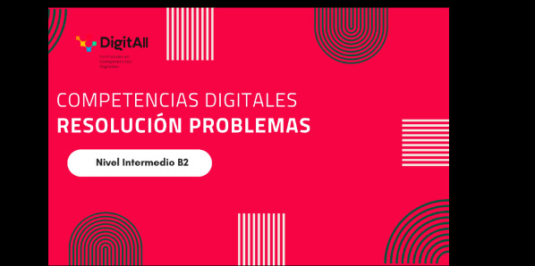 
Competencias digitales. Resoluci&oacute;n problemas. Intermedio 2 (B2)
