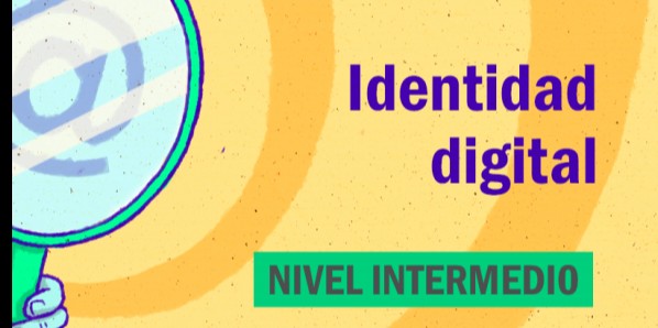 
FDCD. Comunicaci&oacute;n. Identidad digital. (Nivel intermedio)
