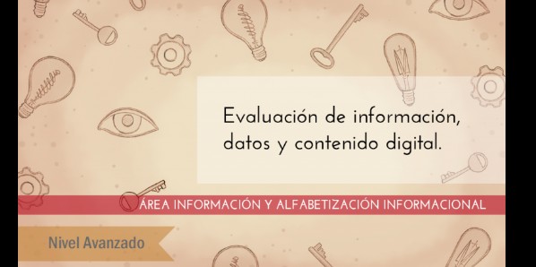 FDCD. Información y Alfabetización informacional. Evaluación de información, datos y contenido digital. (Nivel AVANZADO) 