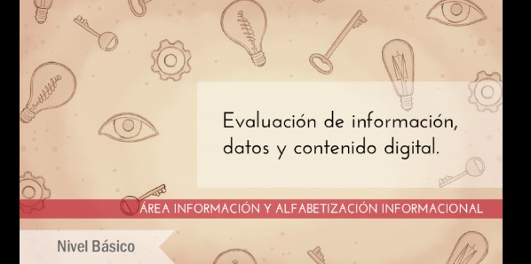 FDCD. Información y Alfabetización informacional. Evaluación de información, datos y contenido digital. (Nivel BÁSICO)